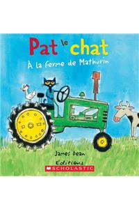 Pat Le Chat: À La Ferme de Mathurin
