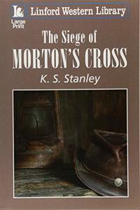 The Siege of Morton's Cross