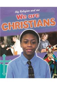 My Religion and Me: We Are Christians