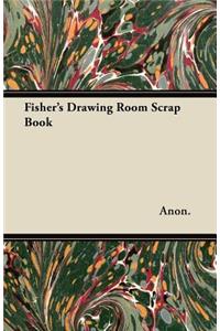 Fisher's Drawing Room Scrap Book