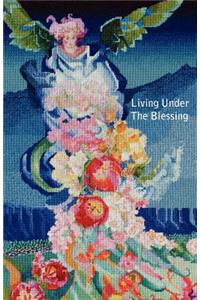 Living Under The Blessing