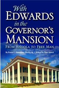 With Edwards in the Governor's Mansion