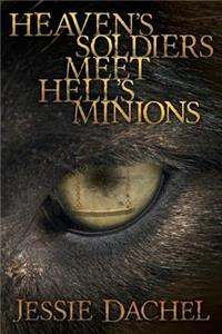 Heaven's Soldiers Meet Hell's Minions