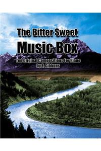 The Bitter Sweet Music Box