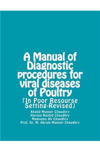 Manual of Diagnostic Procedures for Viral Diseases of Poultry