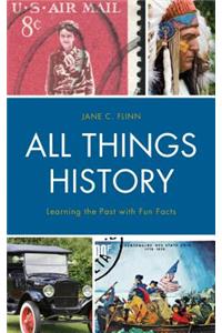 All Things History