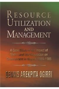 Resource Utilization and Management
