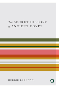 Secret History of Ancient Egypt