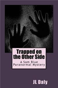 Trapped on the Other Side