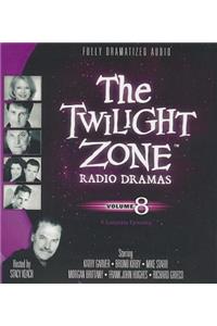 The Twilight Zone Radio Dramas, Volume 8