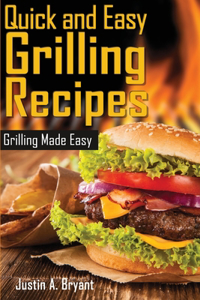 Quick and Easy Grilling Recipes