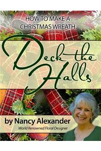 Deck The Halls: How to Make a Christmas Wreath