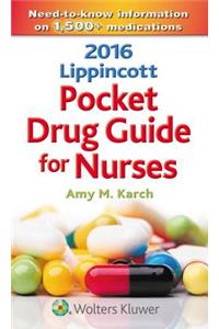 2016 Lippincott Pocket Drug Guide for Nurses