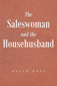 The Saleswoman And The Househusband