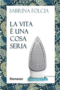 La vita è una cosa seria