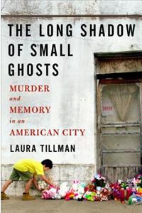 The Long Shadow of Small Ghosts