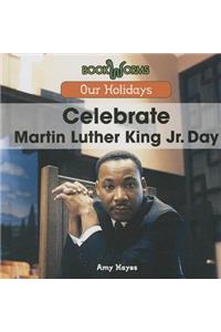 Celebrate Martin Luther King Jr. Day