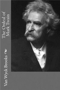 The Ordeal of Mark Twain