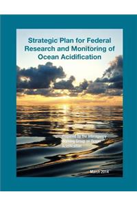 Strategic Plan for Federal Research and Monitoring of Ocean Acidification