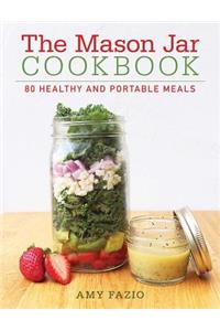 The Mason Jar Cookbook