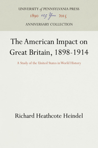 American Impact on Great Britain, 1898-1914