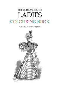 Old Fashioned Ladies Colouring Book