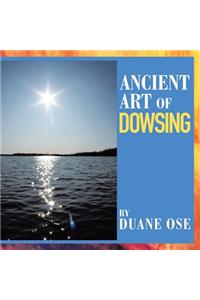 Ancient Art of Dowsing