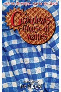 Grandma's House of Waffles