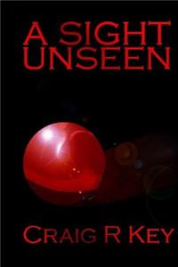 Sight Unseen