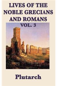 Lives of the Noble Grecians and Romans Vol. 3