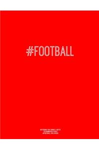 Notebook for Cornell Notes, 120 Numbered Pages, #FOOTBALL, Red Cover