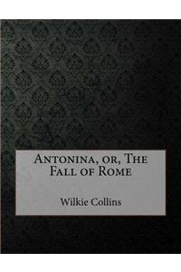 Antonina, Or, the Fall of Rome