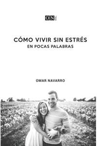 Cómo vivir sin estrés en pocas palabras