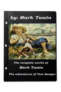 complete works of Mark Twain The adventures of Tom Sawyer