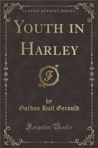 Youth in Harley (Classic Reprint)