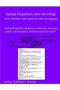 Inertial Propulsion; how the energy cycle simulates mass expulsion with real impulses!