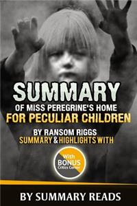 Summary of Miss Peregrine's Home For Peculiar Children By Ransom Riggs