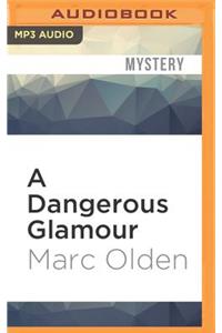 A Dangerous Glamour
