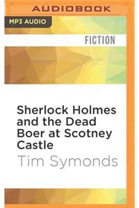 Sherlock Holmes and the Dead Boer at Scotney Castle