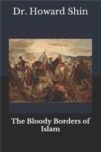 Bloody Borders Of Islam