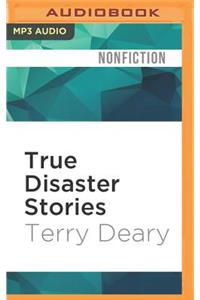 True Disaster Stories