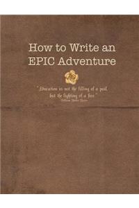 How to Write An EPIC Adventure