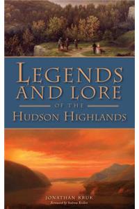 Legends and Lore of the Hudson Highlands