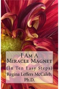 I Am A Miracle Magnet