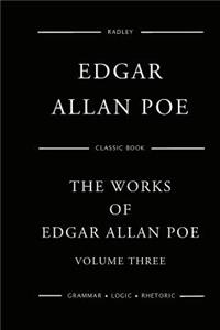 Works Of Edgar Allan Poe - Volume Three
