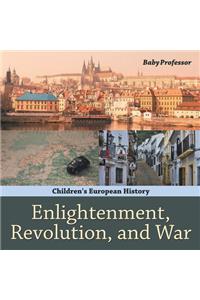 Enlightenment, Revolution, and War Children's European History