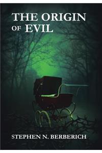 The Origin of Evil