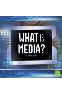 What Is Media?