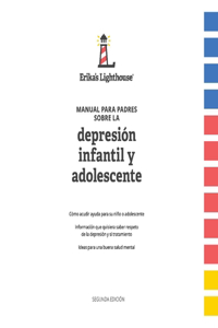 Manual Para Padres Sobre La Depresión Infantil Y Adolescente