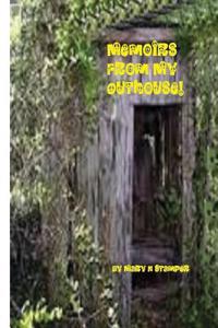 Memoirs from My Outhouse!
